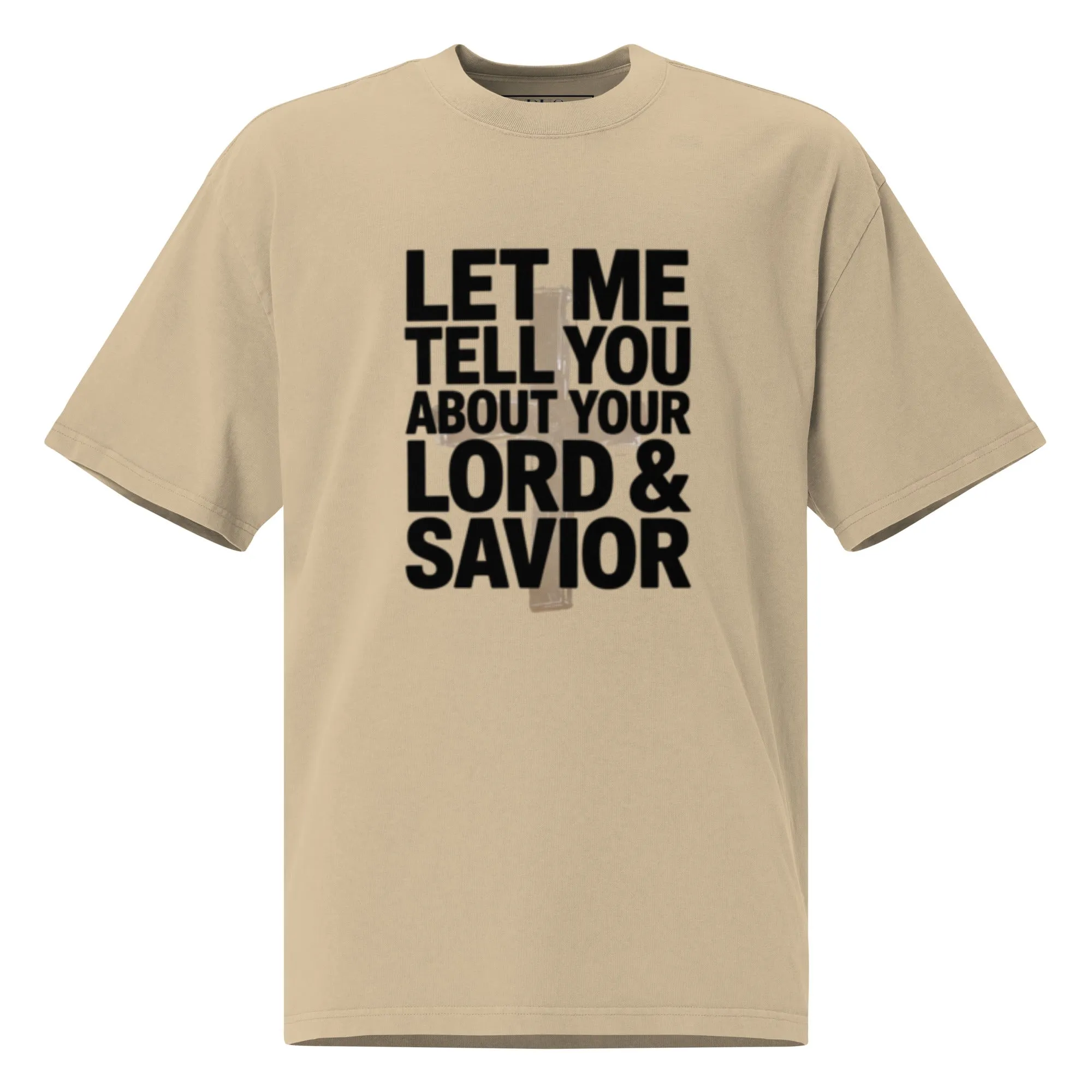 DUO MODERN “Let Me Tell You About Your Lord & Savior” Oversized Faded T-Shirt