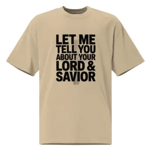 DUO MODERN “Let Me Tell You About Your Lord & Savior” Oversized Faded T-Shirt